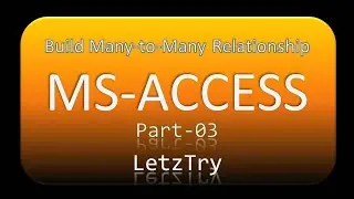 MS Access Part-03 | How to create Many to Many Relationship in MS Access