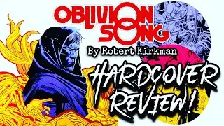 Oblivion Song Book One By Robert Kirkman Hardcover Review!