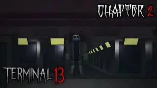 Roblox - Terminal 13: Not Human [Chapter 2] Gameplay