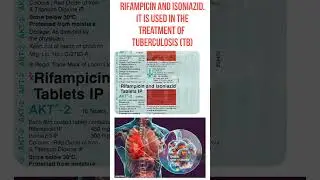 AKT 2  Rifampicin and Isoniazid. It is used in the treatment of tuberculosis.