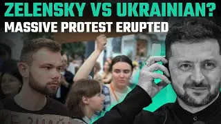 Anti-Zelensky protests erupted across Ukraine over controversial Law