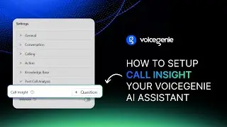 How To Set Up Call Insights In Your VoiceGenie AI Assistant | Step-by-Step Tutorial