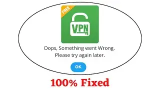 Fix SecVPN Oops Something Went Wrong Error. Please Try Again Later Problem Error Solved