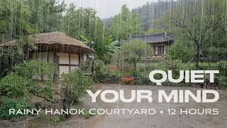 Feel Safe and Rest Gently in a Peaceful Hanok Courtyard with Cozy Rain | Rain Sounds [ 12 HOURS ]