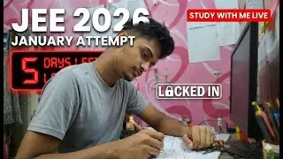 5 days left for JEE 2026 || Study with me LIVE