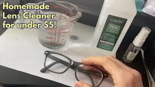 How to make Lens Cleaning Solution for Glasses - Cheap and Easy!