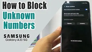 How To Block Unknown Numbers On Samsung A33 5G