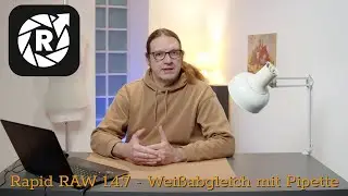 RapidRAW 1.4.7 Endlich - Weißabgleich mit Pipette