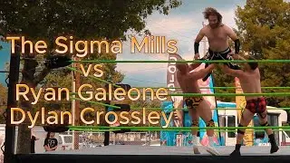 Sigma Mills vs. Ryan Galeone & Dylan Crossley