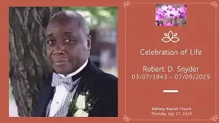 Celebration of Life - Robert D. Snyder