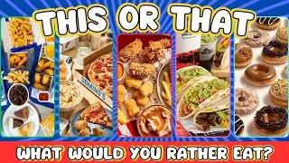 This or That: Fast Food Resturant Edition | Which Would You Eat?