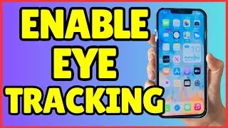 How To Enable Eye Tracking on iPhone 16 & 16 Pro | Unlock Next-Gen Control