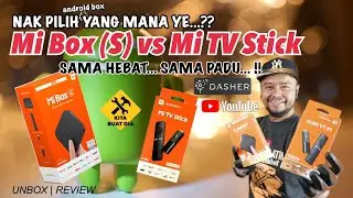 ANDROID BOX MANA PILIHAN ANDA ..?? | Mi Box S vs Mi TV Stick