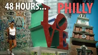 PHILADELPHIA TRAVEL GUIDE - 48 Hour Trip To Philly From NYC