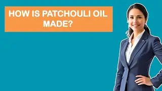 Как производится масло пачули?
