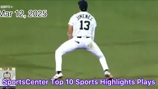 SportsCenter Top 10 Sports Highlights Plays - Mar 12, 2025