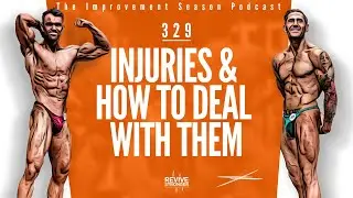 329: Injuries & How To Deal With Them - The Improvement Season Podcast