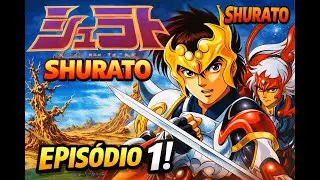 Shurato - Epis&oacute;dio 1 completo em HD - Ohm Shura Sowaka - Dublado PT-BR