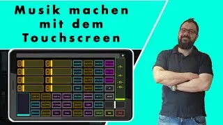 Touchscreen f&uuml;r Musikproduktion - Musik machen mit dem Pad (TouchOSC)