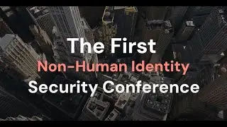The 1st Non Human Identity Conference, New York, Sep 18, 2024