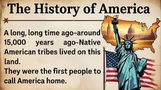The History of the USA || Graded Reader || Learn English Through Story || English learning Podcast