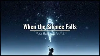 🎵🎤 When the Silence Falls (Ver.2) | Pop Ballad