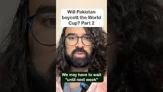 Will Pakistan boycott the T20 World Cup? Part Two