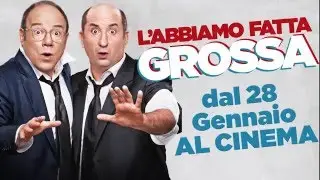L'ABBIAMO FATTA GROSSA - PRIMO CIAK