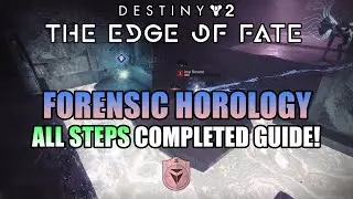 Forensic Horology Quest ALL STEPS Completed Guide! Ikora Side Quests - Destiny 2 - Edge of Fate