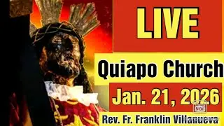 QUIAPO CHURCH LIVE TV MASS TODAY 5:00 AM JANUARY 21, 2026 WEDNESDAY MASS
