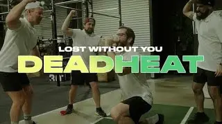 DEADHEAT - Lost Without You - Official Music Video