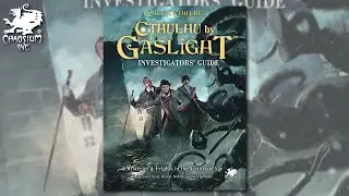 Cthulhu by Gaslight: Investigators' Guide | Chaosium Unveiled