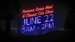 June 22, 2025 The Pomona Swap Meet & Classic Car Show returns!