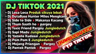 DJ LOCA LOCA PRODUK CIKUYA LEBAK FULL BASS VIRAL TIKTOK REMIX TERBARU 2021 | FULL ALBUM JUNGLEDUTCH