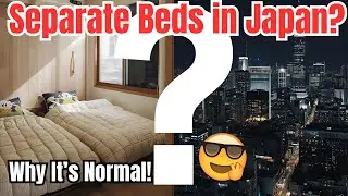 Why Do Japanese Couples Sleep in Separate Beds?