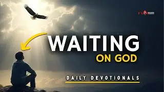 Day 1: Waiting on God | Devotional & Prayer Inspired by Isaiah 40:31 #dailydevotional  #isaiah