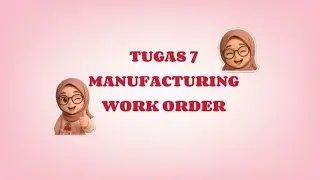 TUGAS 7 APSI MANUFACTURING - WORK ORDER