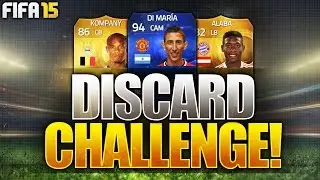 FIFA 15 - WORLDS HARDEST GAME!!! DISCARDING ALABA AND KOMPANY!?! - Discard Pack Challenge