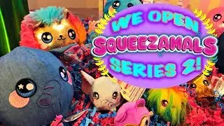 WE OPEN SQUEEZAMALS SERIES 2!