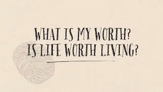 01/18/2026 - BBC Sermon - What is My Worth? Is Life Worth Living?