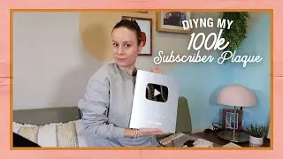 I DIY&rsquo;d my 100k Subscriber Plaque
