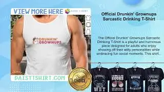 Official Drunkin' Grownups Sarcastic Drinking T-Shirt