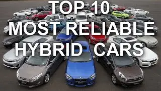 ✔️ TOP 10 MOST RELIABLE Used HYBRID CARS