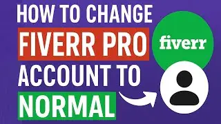 How to Change Fiverr Pro Account to Normal | Convert fiverr pro account to fiverr account