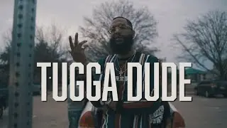 Tugga Dude &bull; Top  [Filmed/Edited] By @FinchiavellFilms {HD}