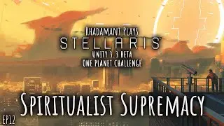Stellaris Unity 3.3 Beta One Planet Challenge &mdash; Спиритическое превосходство // Эпизод 12