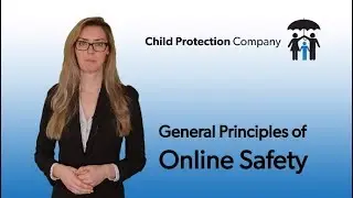 PART 1 - GENERAL PRINCIPLES OF ONLINE SAFEGUARDING