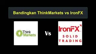 Perbandingan Thinkmarkets vs IronFX - Broker Forex Mana yang Lebih Baik?