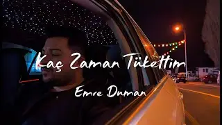 Emre Duman - Ka&ccedil; Zaman T&uuml;kettim (Resmi Visual Video)