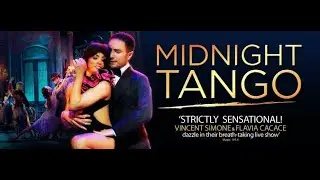 Midnight Tango dance show - Flavia Cacace and Vincent Simone